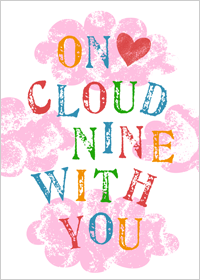On cloud nine with you Greeting Card